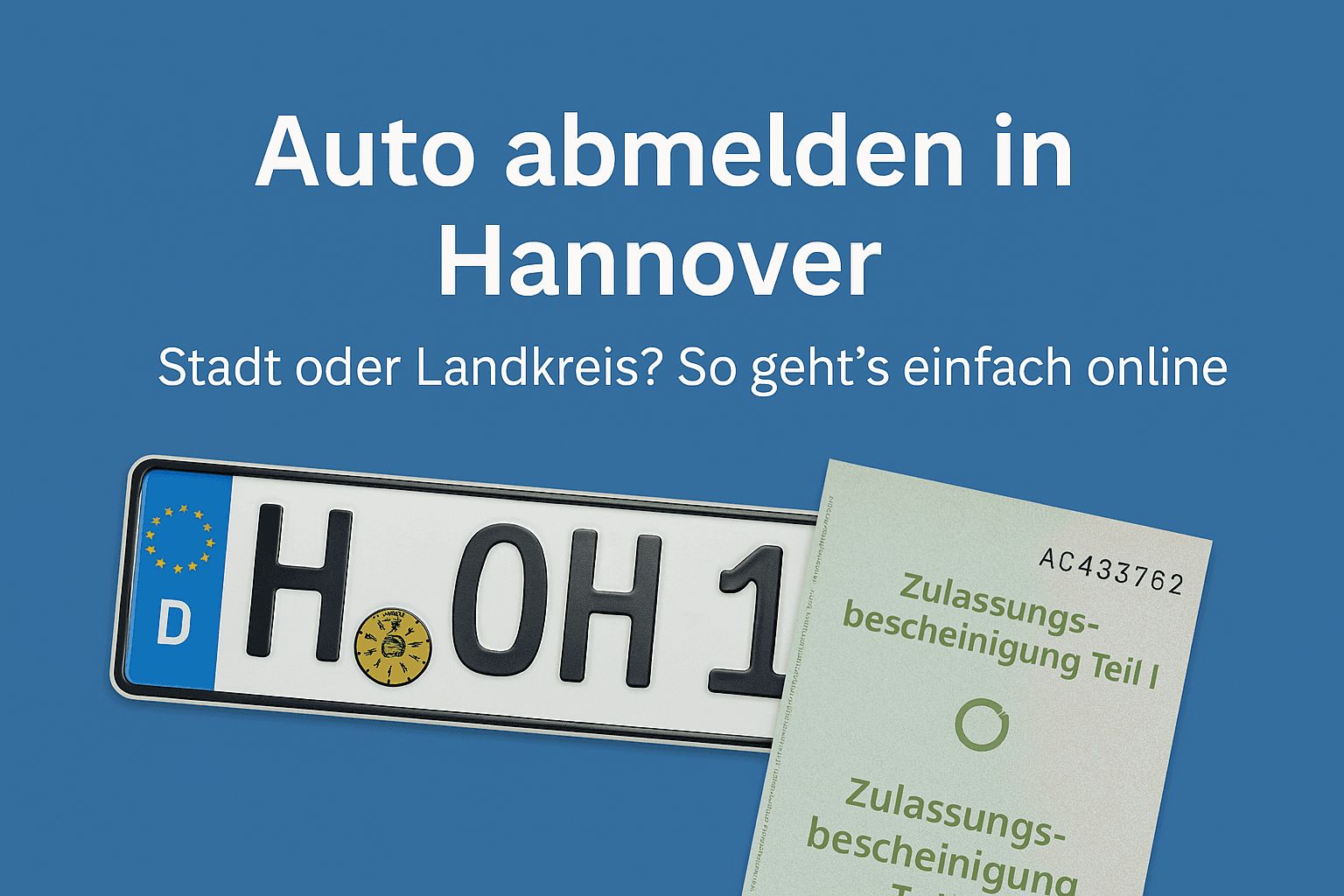 Auto abmelden in Hannover – Stadt oder Landkreis? So geht’s einfach online