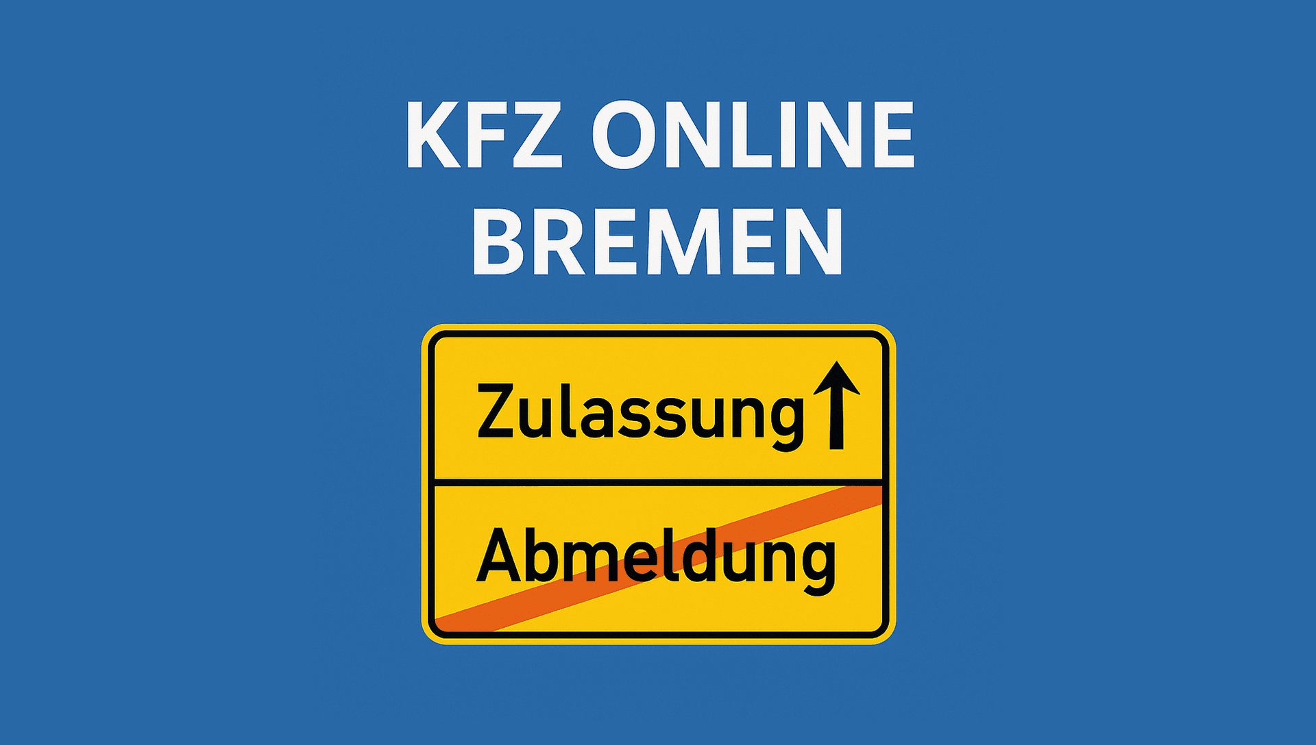 Auto abmelden in Bremen – einfach online, ohne Termin