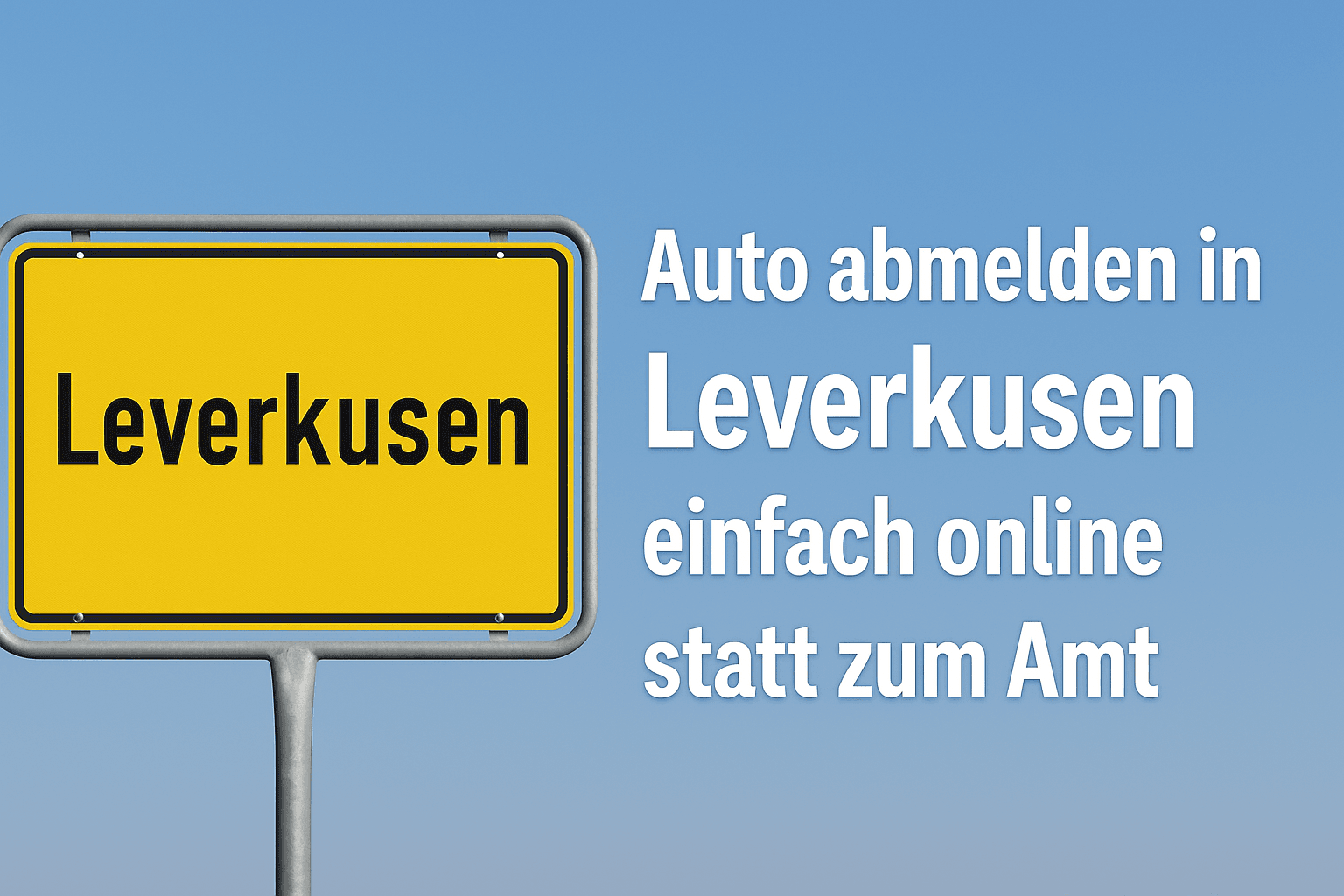 Auto abmelden in Leverkusen – einfach online statt zum Amt